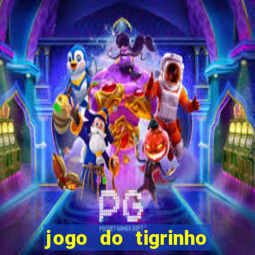 jogo do tigrinho em casa chinesa